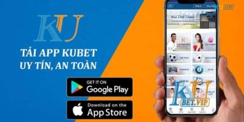 Hướng dẫn tải app Kubet nhanh chóng và dễ dàng