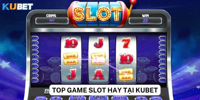 Tính năng đặc biệt trong top game slot hay tại Kubet