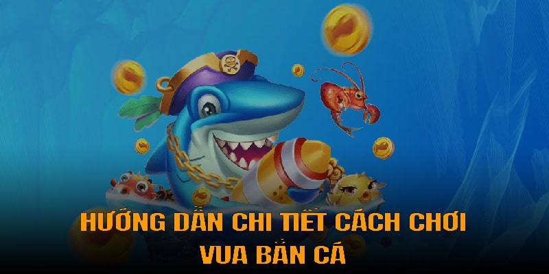 Vua Bắn Cá đem đến những giờ phút giải trí đầy lôi cuốn