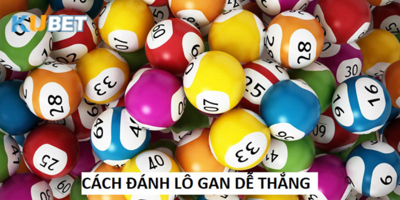 Cách thắng lô gan không chỉ dựa vào may mắn
