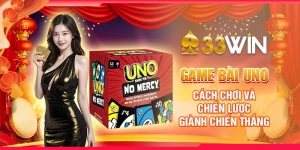 game-bai-uno-cach-choi-va-chien-luoc-gianh-chien-thang