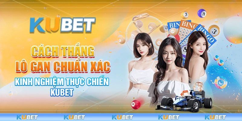 Cách Thắng Lô Gan