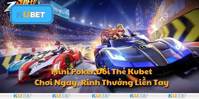 Đua Xe Đổi Thưởng: Cơ Hội Kiếm Thưởng Lớn Tại Kubet